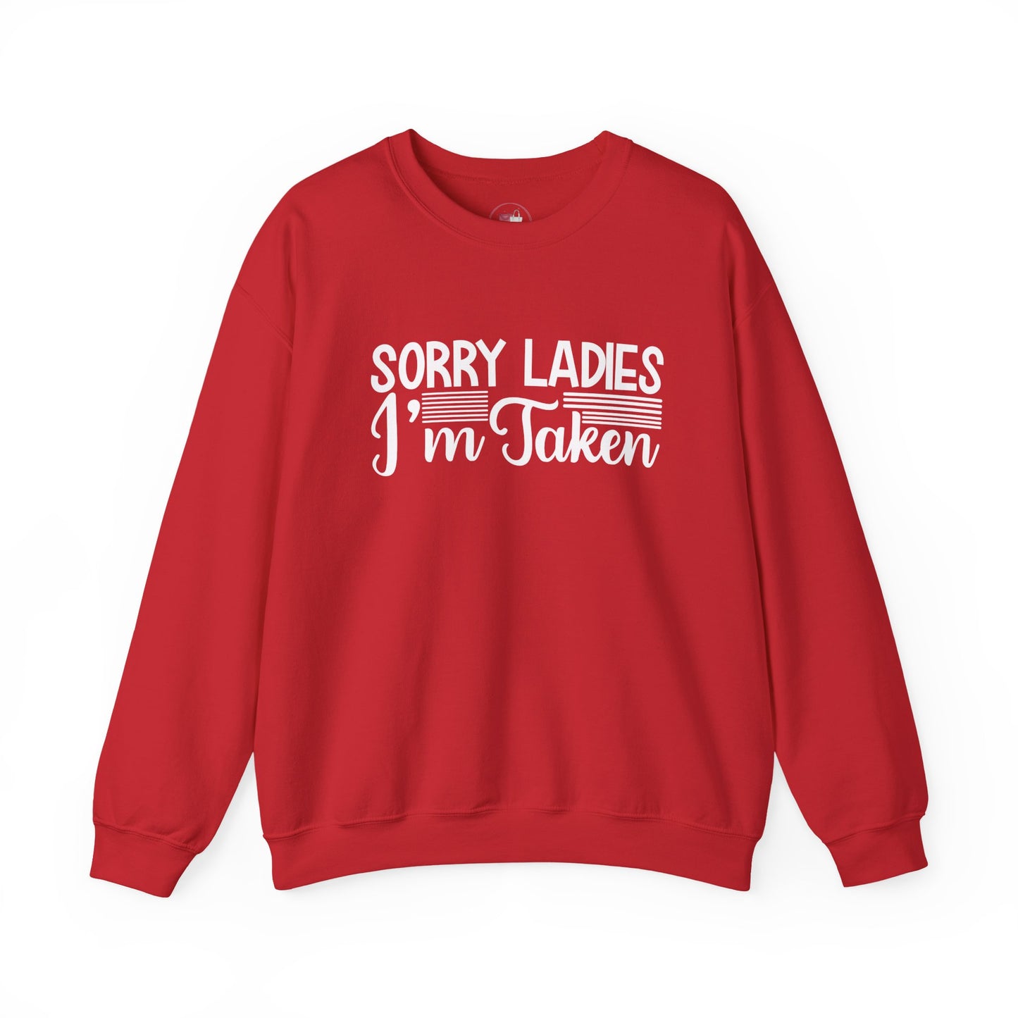 Funny Sorry Ladies I’m Taken Shirt for Men Boyfriend Husband Gift Idea Anniversary Couple Matching Outfit Humor Tee