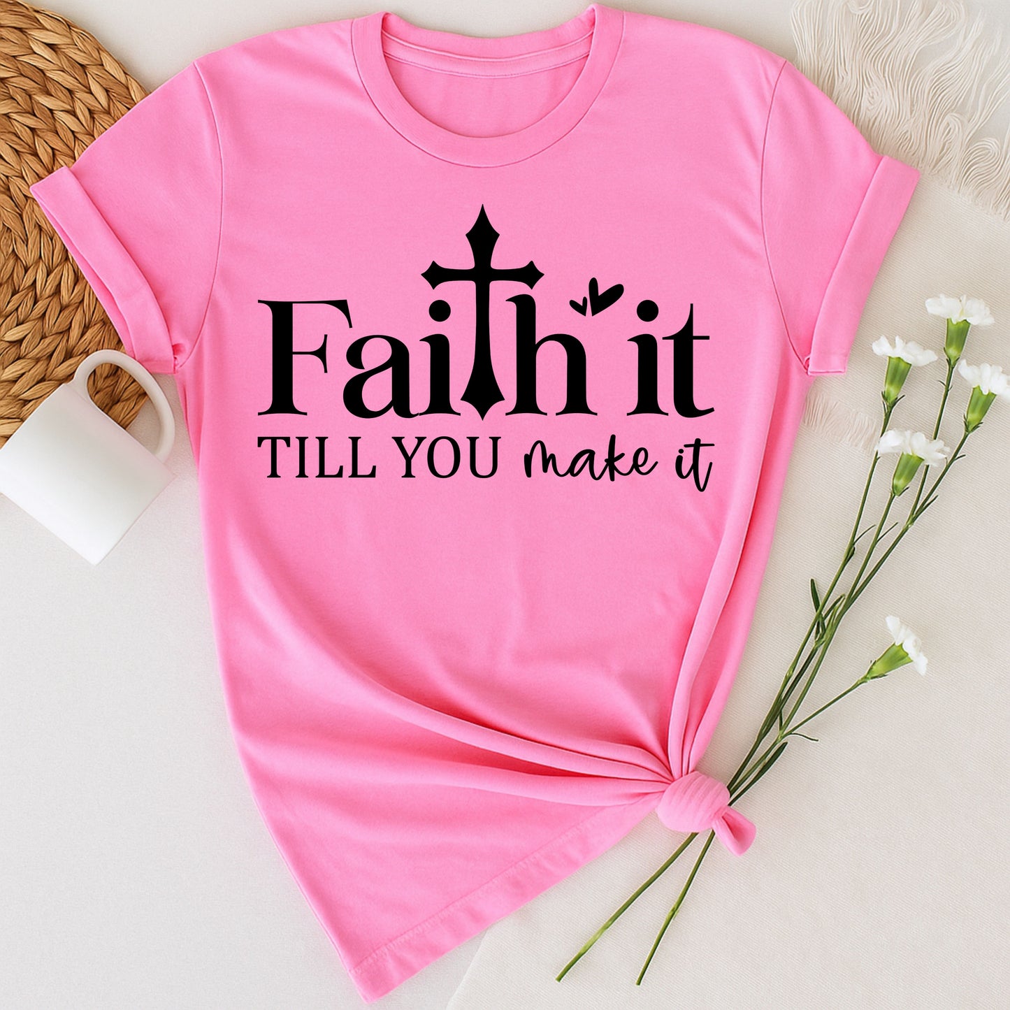 Unisex Inspirational Faith Tee, Motivational Shirt, Gift for Friends, Positive Vibes, Everyday Wear, Faith it till you make it