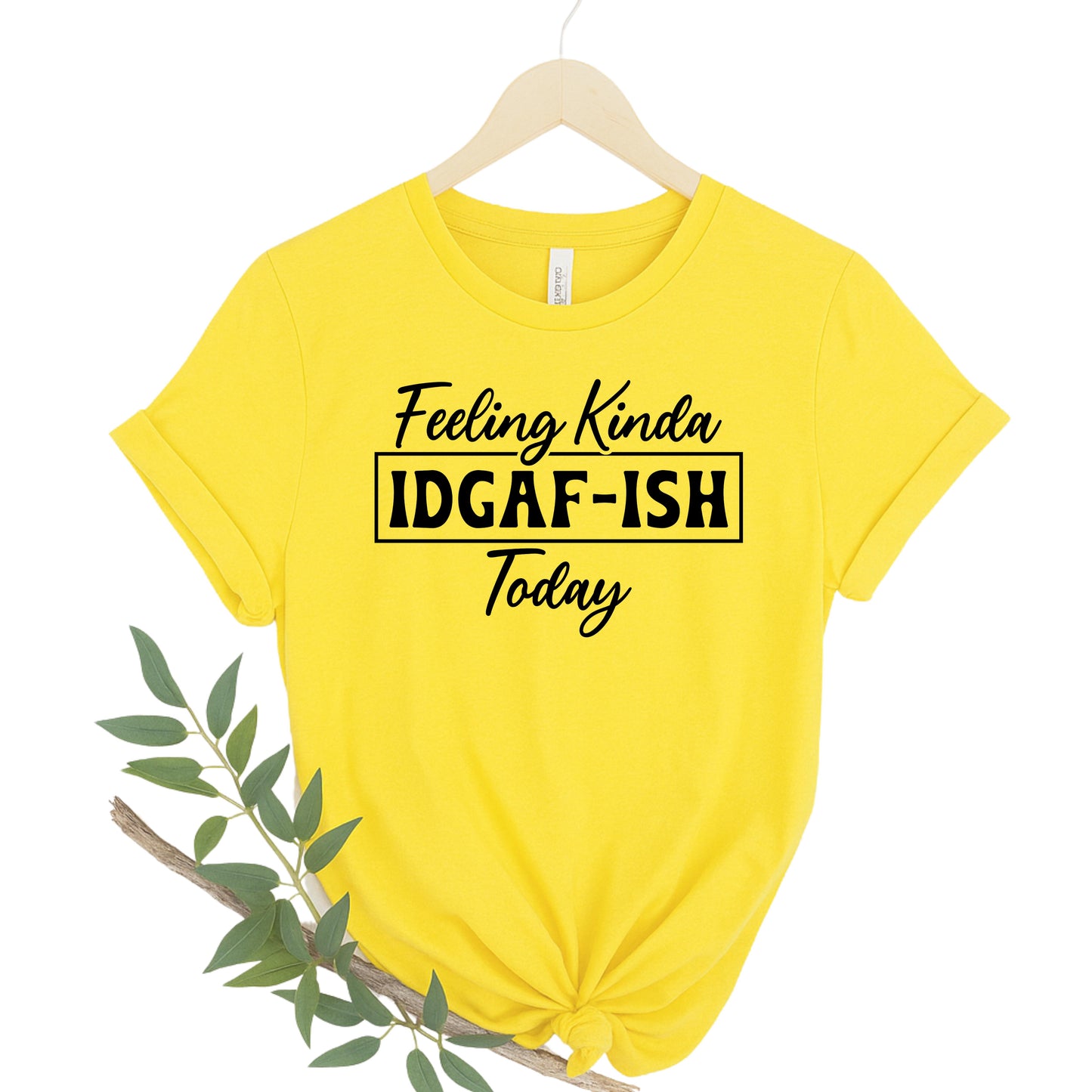 Feeling Kinda IDGAF-ISH Today Unisex Tee, Comfy Graphic T-Shirt for Casual Wear, Gift for Friends, Relaxed Vibe, Everyday Humor