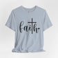 Faith Graphic Tee, Unisex T-Shirt, Inspirational Wear, Christian Apparel, Gift for Believers
