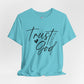 Trust God Christian T-Shirt - Inspirational, Faith-Based Apparel, Christian Gift, Casual Wear for Everyone