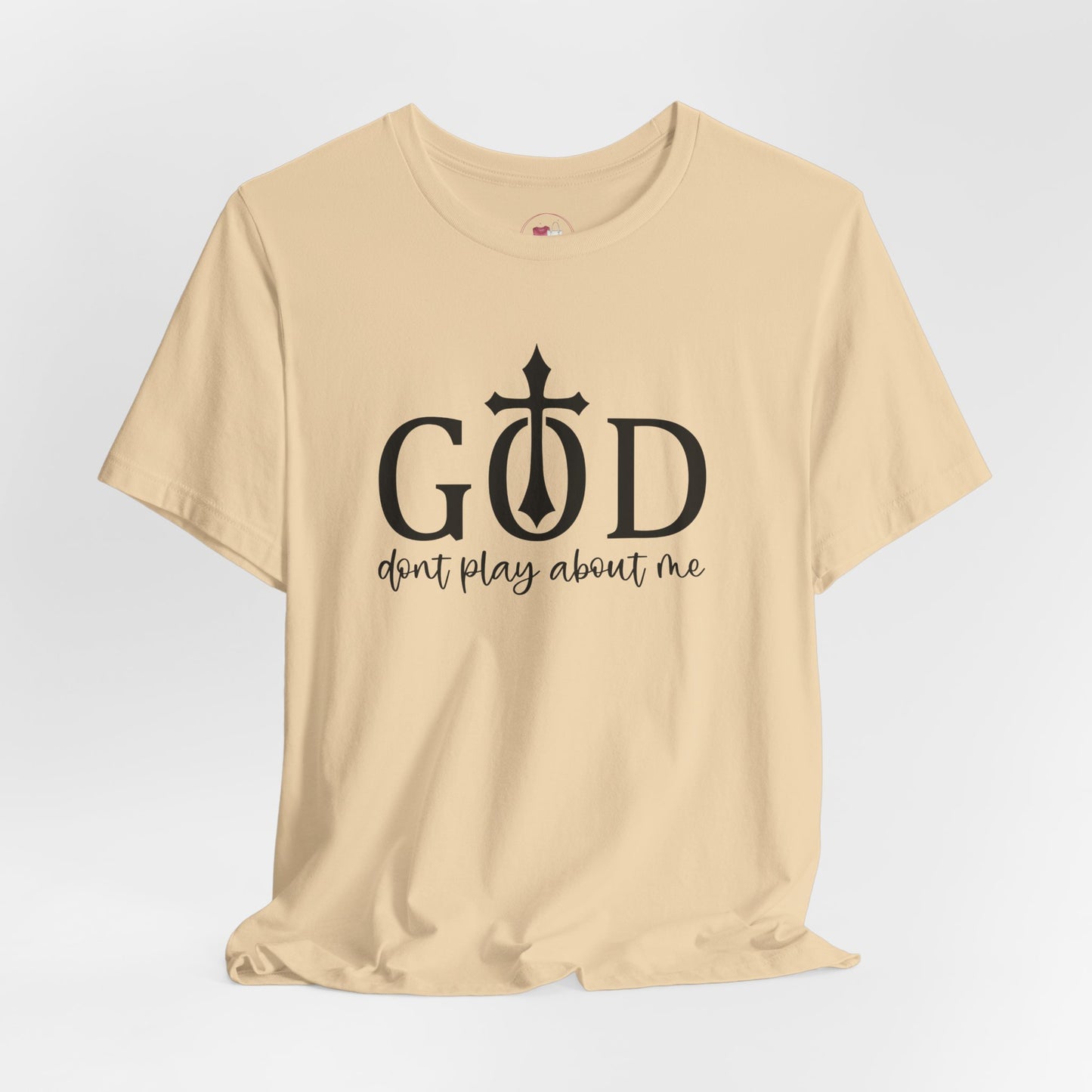 Faith-Inspired Unisex Tee - God Don't Play About Me - Perfect for Casual Wear, Gifts, Birthdays, and Religious Celebrations