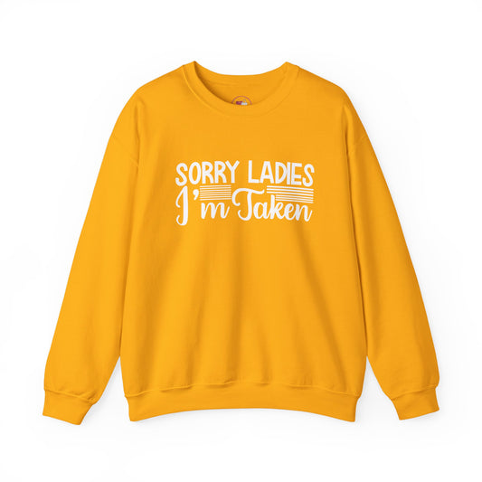 Funny Sorry Ladies I’m Taken Shirt for Men Boyfriend Husband Gift Idea Anniversary Couple Matching Outfit Humor Tee