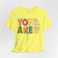 You Are Kind Unisex Jersey Tee - Inspirational Gift, Positive Message Shirt, Everyday Casual Wear, Comfort Tee, Motivational Apparel