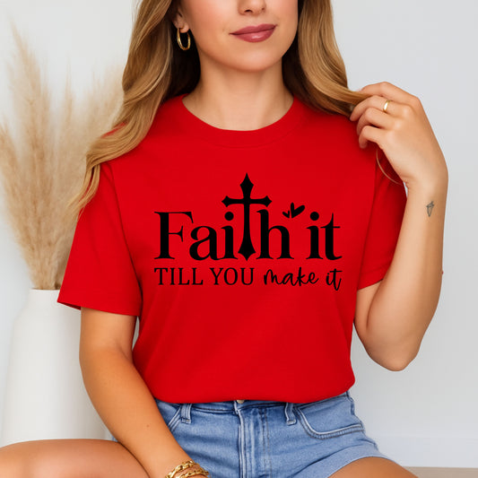Unisex Inspirational Faith Tee, Motivational Shirt, Gift for Friends, Positive Vibes, Everyday Wear, Faith it till you make it