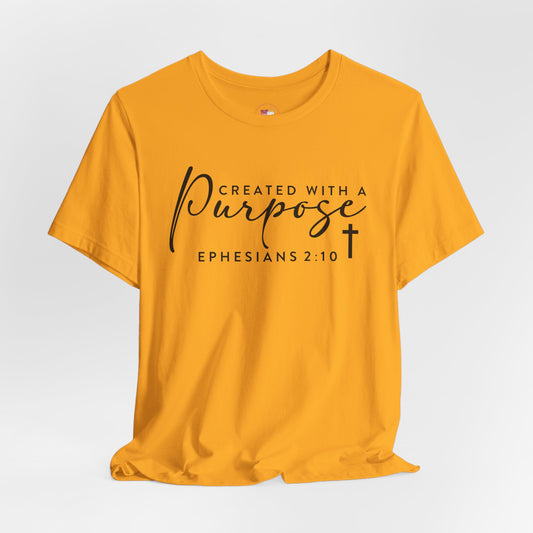 Christian Shirt Created With A Purpose Ephesians 2:10 Bible Verse Shirt Faith Based Tee Scripture Graphic Tee Religious Gift