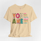 You Are Kind Unisex Jersey Tee - Inspirational Gift, Positive Message Shirt, Everyday Casual Wear, Comfort Tee, Motivational Apparel