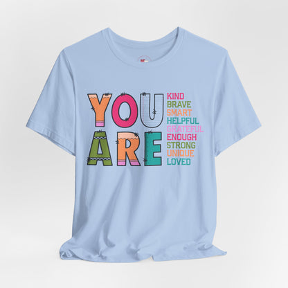 You Are Kind Unisex Jersey Tee - Inspirational Gift, Positive Message Shirt, Everyday Casual Wear, Comfort Tee, Motivational Apparel