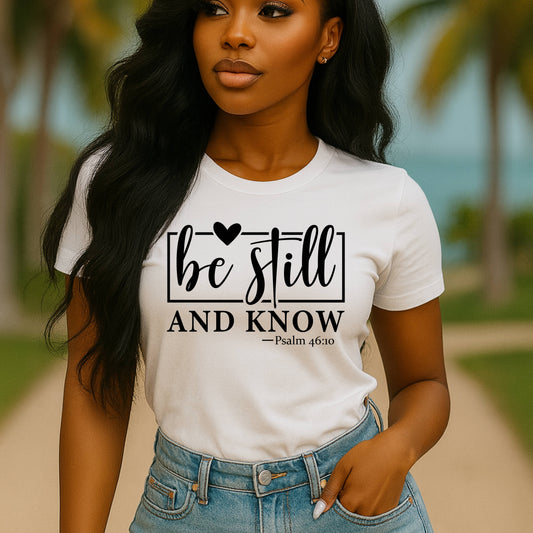 Inspirational Bible Verse Tee, Unisex Spiritual T-Shirt, Gift for Faith, Relaxed Fit Top, Be Still Psalm 46:10, Christian Apparel