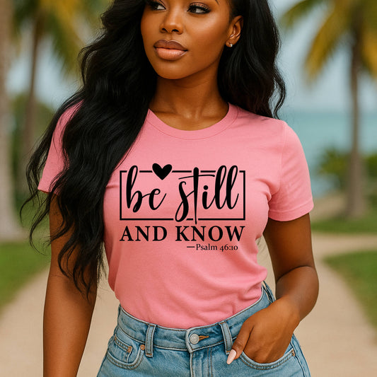 Inspirational Bible Verse Tee, Unisex Spiritual T-Shirt, Gift for Faith, Relaxed Fit Top, Be Still Psalm 46:10, Christian Apparel