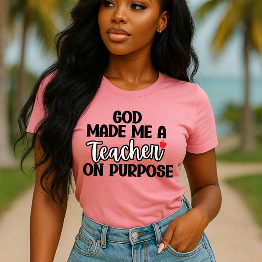 Unisex Teacher Tee - 'God Made Me a Teacher on Purpose' Shirt, Graduation Gift, Teacher Appreciation, Casual Wear, Inspirational T-Shirt