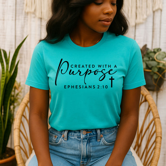 Christian Shirt Created With A Purpose Ephesians 2:10 Bible Verse Shirt Faith Based Tee Scripture Graphic Tee Religious Gift
