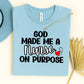 Nurse Appreciation Tee - God Made Me a Nurse Short Sleeve Shirt, Gift for Nurses, Medical Staff, Nursing Graduation Shirt, Inspirational Tee