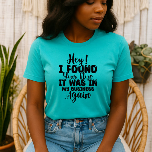 Mind Your Business T-Shirt, Casual Top, Gift for Friends, Humor Tee, Unique Graphic Shirt, Birthday Gift, Everyday Wear