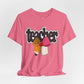 Teacher Appreciation Tee, Teacher Shirt, Back to School Gift, Unisex Short Sleeve T-shirt, Fun Teacher Outfit, Class Party Attire